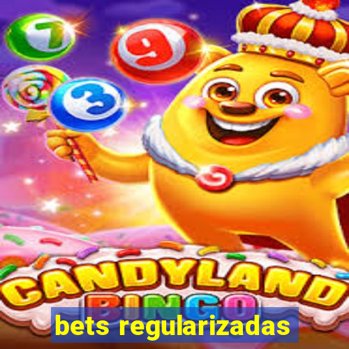 bets regularizadas